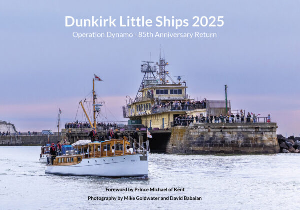 Pre Order 'Dunkirk Little Ships -  Operation Dynamo, 85th Anniversary Return'